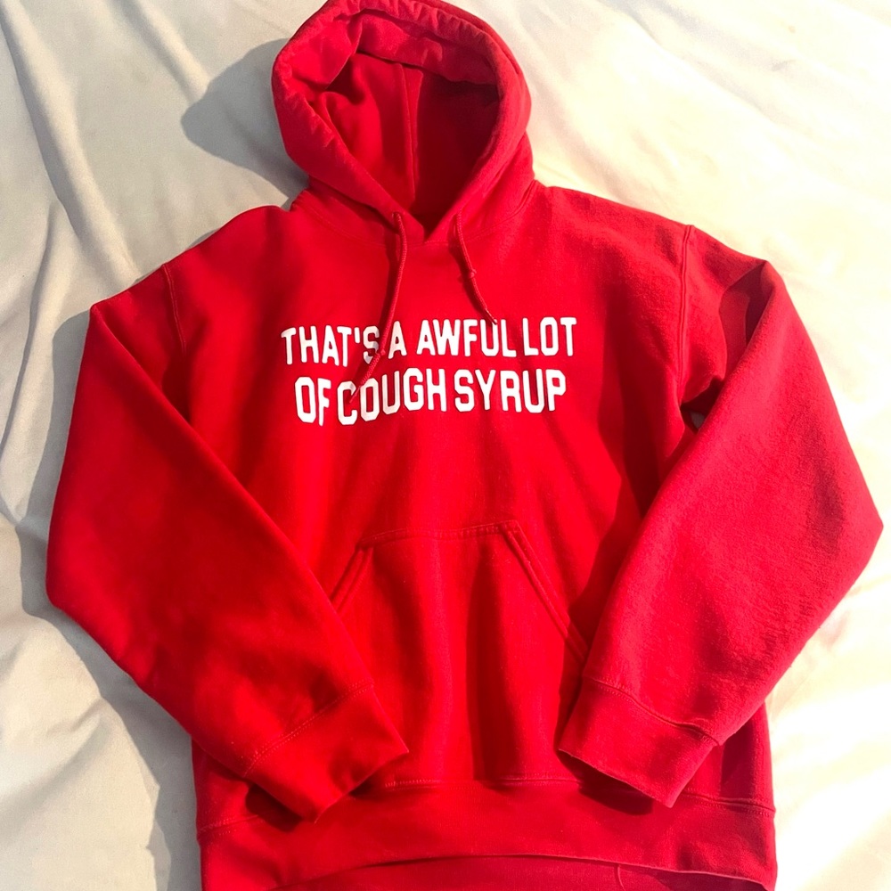 That’s A Awful Lot Of Cough Syrup Hoodie